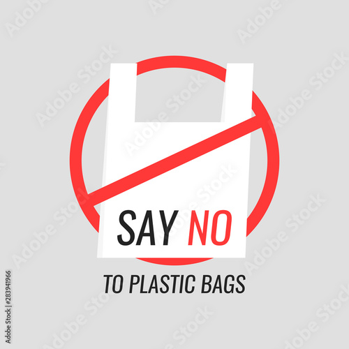 Say no to plastic bags. Ecology conversation. Modern vector illustration flat style