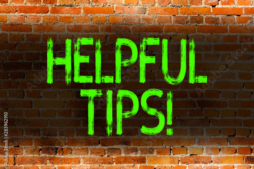 Text sign showing Helpful Tips. Business photo showcasing advices given to be helpful knowledge in life Brick Wall art like Graffiti motivational call written on the wall