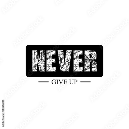 Never give up - Vector illustration design for banner, t shirt graphics, fashion prints, slogan tees, stickers, cards, posters and other creative uses