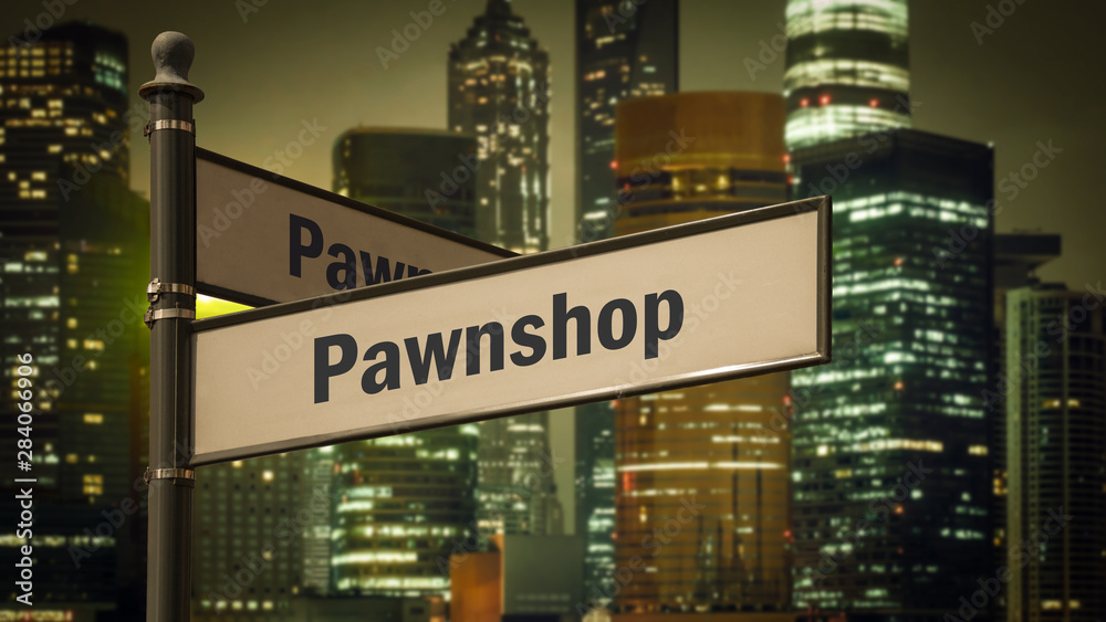 Street Sign to Pawnshop Street Sign to Pawnshop
