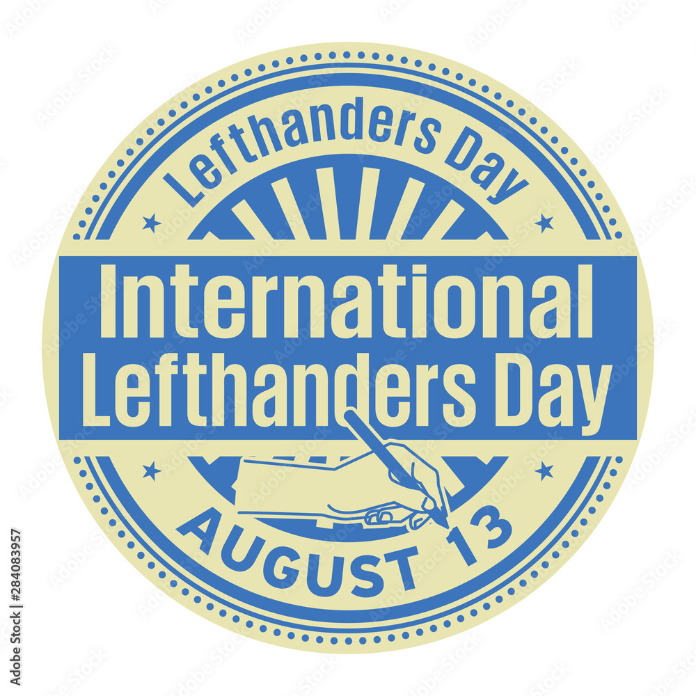 Obraz premium Left-Handers Day, August 13