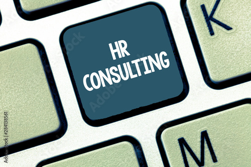 Handwriting text Hr Consulting. Concept meaning Specialist advice and services provided by a third party.