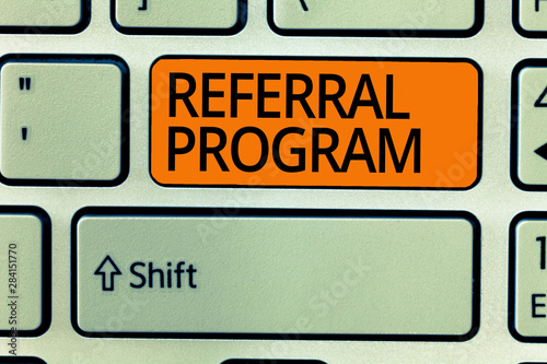 Wallpaper Mural Writing note showing Referral Program. Business photo showcasing sending own patient to another physician for treatment. Torontodigital.ca