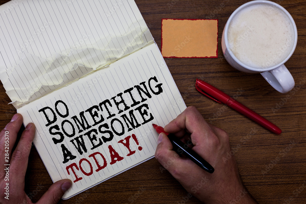 Handwriting text writing Do Something Awesome Today. Concept meaning Make an incredible action motivate yourself Sticky note red pen coffee with coffee mug hand hold pen with written words Handwriting text writing Do Something Awesome Today. Concept meaning Make an incredible action motivate yourself Sticky note red pen coffee with coffee mug hand hold pen with written words