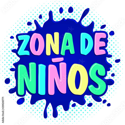 Zona de Ninos, kids Zone spanish text, vector lettering sign illustration.