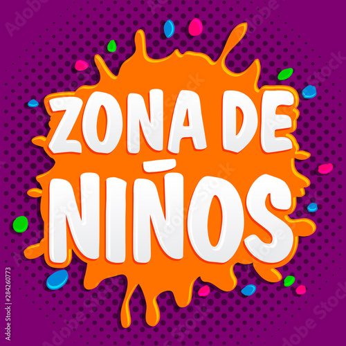 Zona de Ninos, kids Zone spanish text, vector lettering sign illustration.