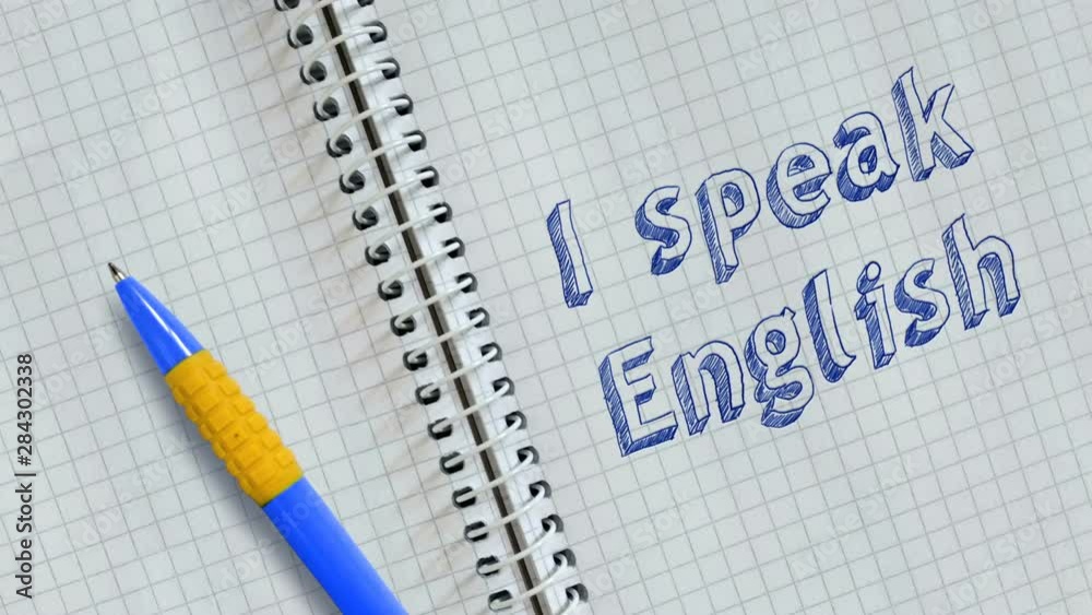 Text I speak English hand written on sheet of notebook and animated. Text I speak English hand written on sheet of notebook and animated.