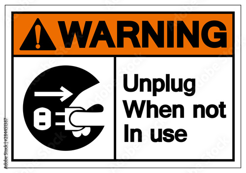 Warning Unplug When Not In Use Symbol Sign, Vector Illustration, Isolated On White Background Label .EPS10