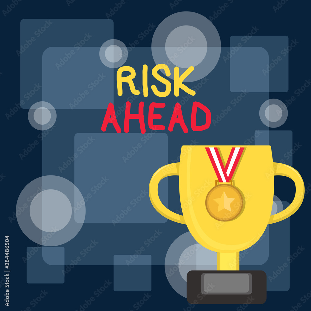 Fototapeta premium Writing note showing Risk Ahead. Business concept for A probability or threat of damage, injury, liability, loss Trophy Cup on Pedestal with Plaque Medal with Striped Ribbon