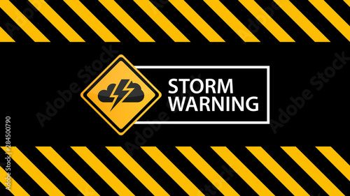 Storm warning, a warning sign on the warning black yellow texture