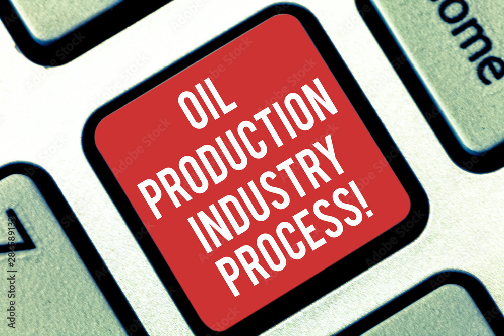 Fototapeta premium Handwriting text writing Oil Production Industry Process. Concept meaning Petroleum company industrial processing Keyboard key Intention to create computer message pressing keypad idea
