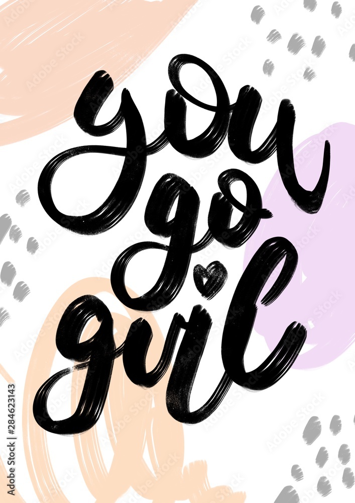 handdrawn Feminism quote - You go girl. Motivational and inspirational slogan for cards, t-shirts, posters. isolated a white background. flat. doodle.
