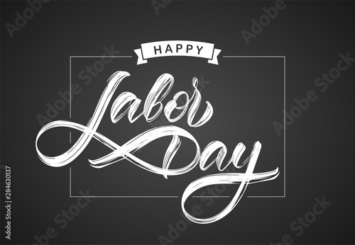 Handwritten type lettering composition of Happy Labor Day on chalkboard background