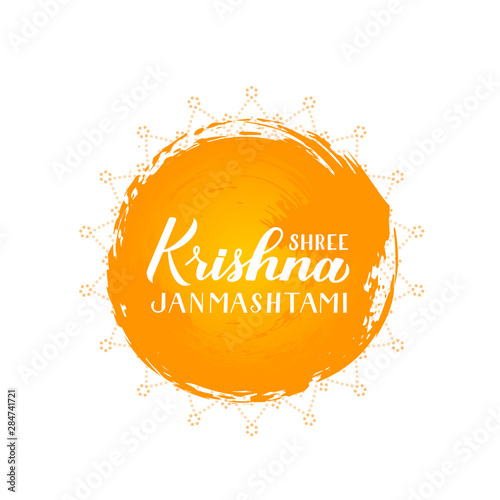 Shree Krishna Janmashtami hand lettering on brush stroke circle.  Traditional Hindu festival vector illustration. Easy to edit template for  typography poster, banner, flyer, invitation, t-shirt, etc. Stock Vector |  Adobe Stock