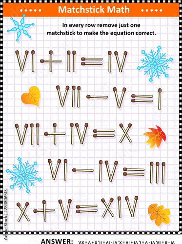 Visual math puzzle with roman numerals: In every row remove just one matchstick to make the equation valid. Answer included.