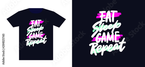 Eat sleep game repeat. Print for t-shirt and apparel design. Fashion slogan for clothes. Vector illustration