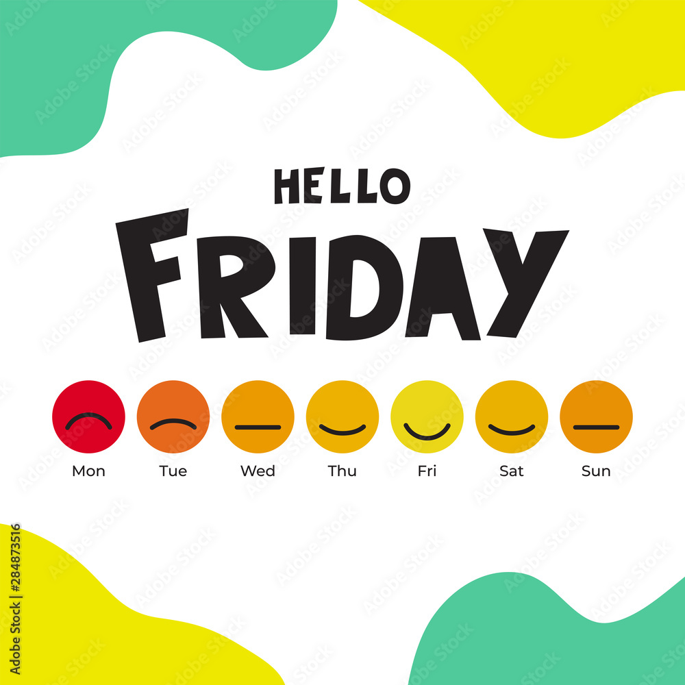 Vector illustration with smiles and slogan Hello Friday. Background design  with emoji days of the week. Set of emoticons for postcard about happy  Friday. Template for banner, poster, web, print, card. Stock