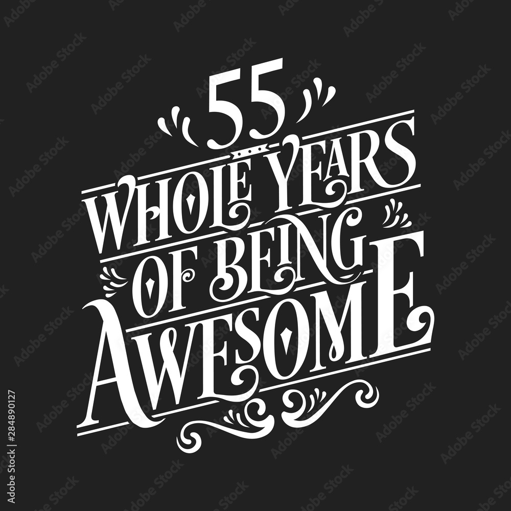 55 Whole Years Of Being Awesome - 55th Birthday And Wedding Anniversary Typographic Design Vector