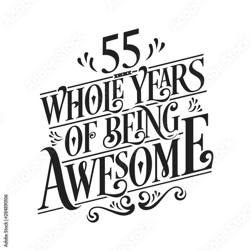 55 Whole Years Of Being Awesome - 55th Birthday And Wedding Anniversary Typographic Design Vector