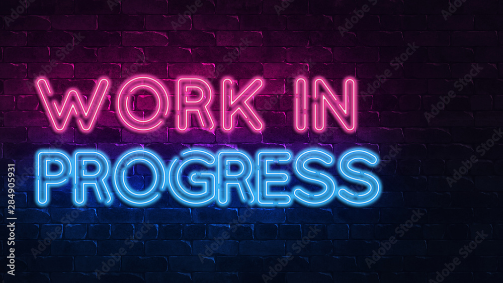 Work in progress neon sign. purple and blue glow. neon text. Brick wall lit by neon lamps. Night lighting on the wall. 3d illustration. Trendy Design. light banner, bright advertisement Work in progress neon sign. purple and blue glow. neon text. Brick wall lit by neon lamps. Night lighting on the wall. 3d illustration. Trendy Design. light banner, bright advertisement