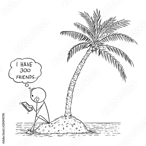 Vector cartoon stick figure drawing conceptual illustration of lonely man sitting alone on small island, using online mobile phone or cellphone and using social networks with many friends.