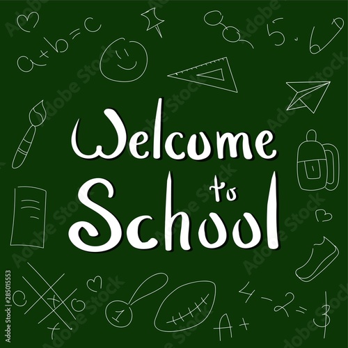 Wallpaper Mural Welcome back to school. Hand lettering with icons elements on green blackboard background. Torontodigital.ca