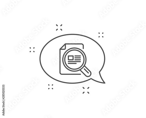 Check article line icon. Chat bubble design. Ð¡opyright sign. Magnifying glass symbol. Outline concept. Thin line check article icon. Vector