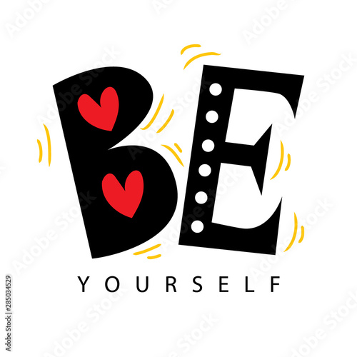 Be yourself. Inspirational quote poster