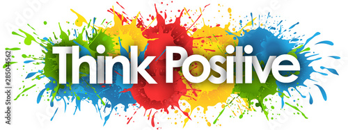 Think positive in splash’s background