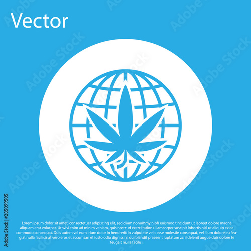 Blue Legalize marijuana or cannabis globe symbol icon isolated on blue background. Hemp symbol. White circle button. Vector Illustration