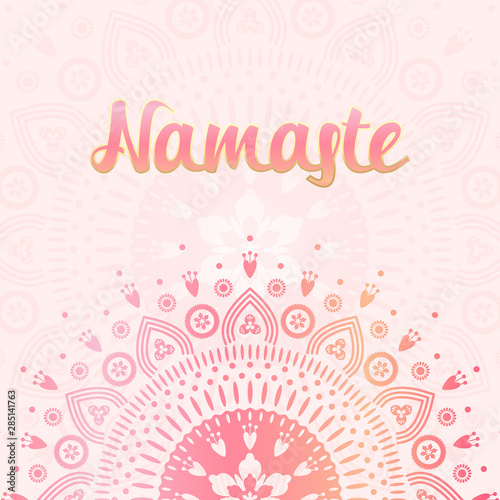 Indian mandala ornament with namaste word. Bright pink illustration for yoga
