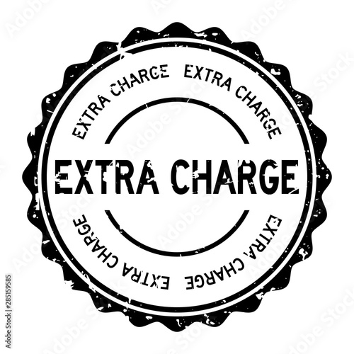 Grunge black extra charge word round rubber seal stamp on white background