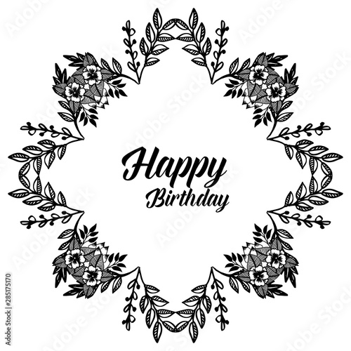 Decoration invitation card, lettering of happy birthday, wallpaper of cute wreath frame. Vector