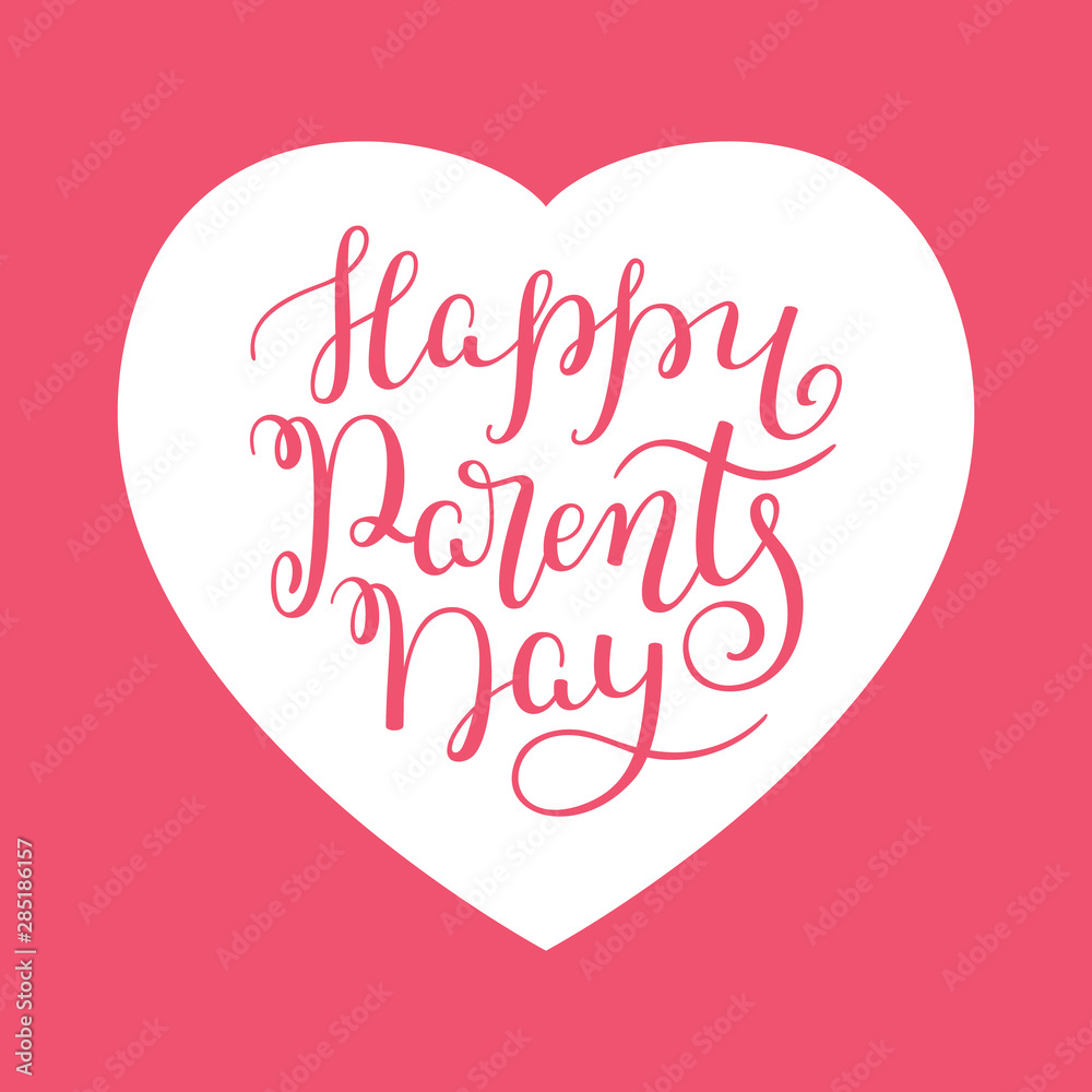 Happy Parents Day hand lettering with heart. Template for greeting cards, posters, print.