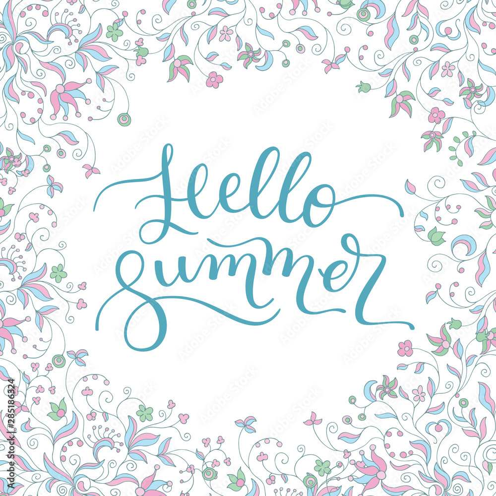 Floral frame and hand lettering Hello Summer. Template for greeting cards, posters, print.