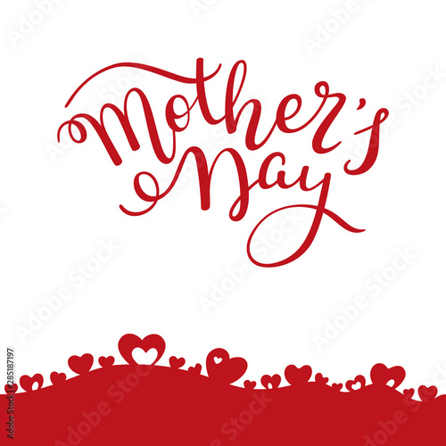 Hand lettering Mother's Day with hearts. Template greeting card, poster.