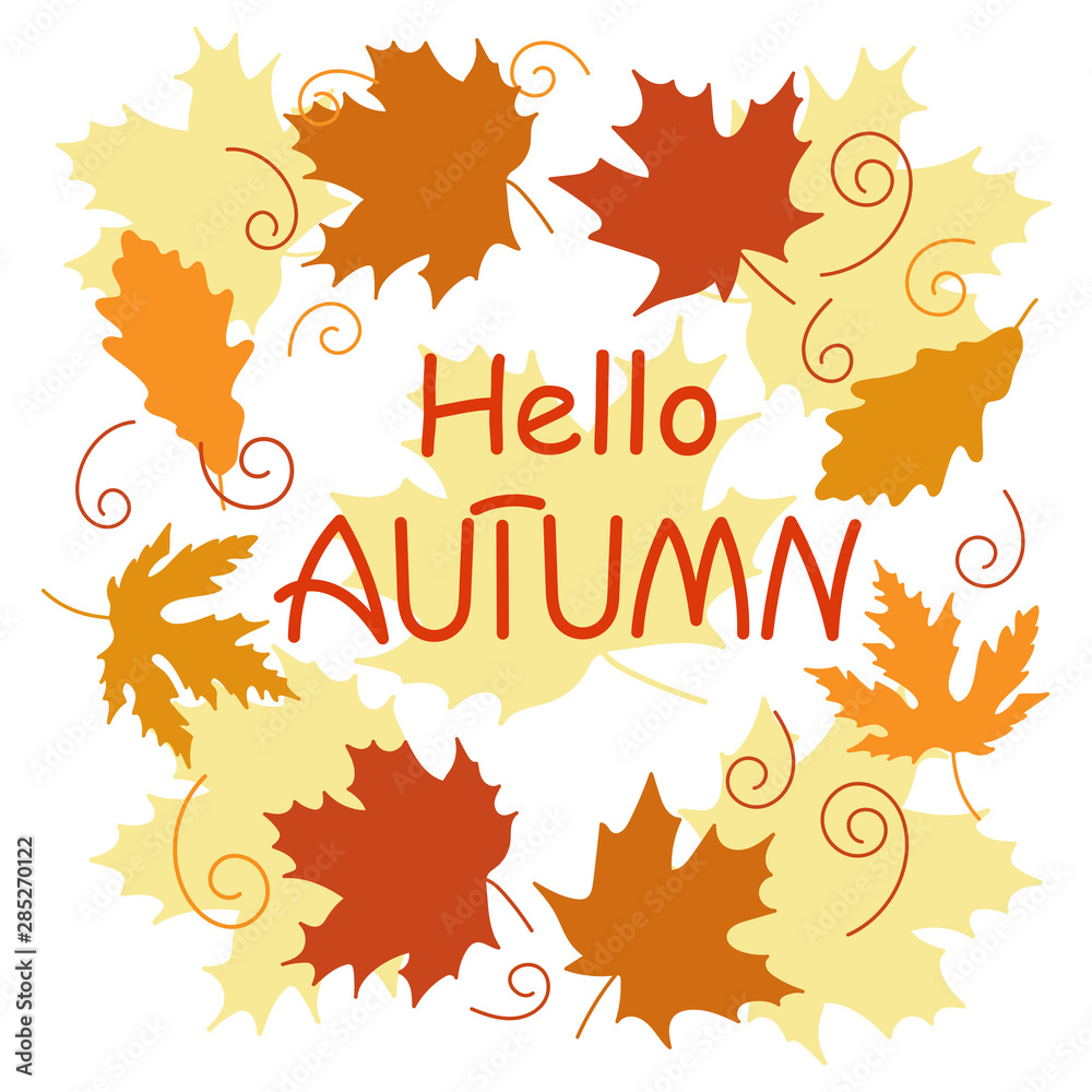 Hello autumn Hand drawn different colored autumn leaves. Can be used for flyers, banners or posters. Colorful Vector illustration Hello autumn Hand drawn different colored autumn leaves. Can be used for flyers, banners or posters. Colorful Vector illustration