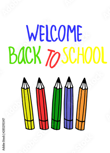 Welcome Back to School background, with hand-lettered colorful inscription and colored pencils