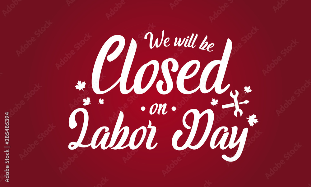 Canada, we will be closed on labor day card or background. Vector illustration.