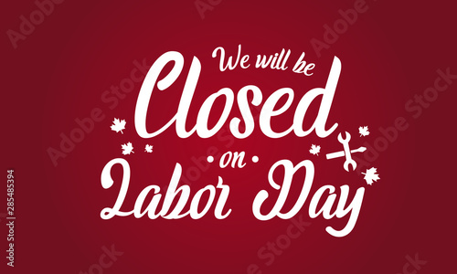 Canada, we will be closed on labor day card or background. Vector illustration.