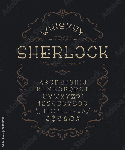 Font Whiskey from Sherlock. Hand crafted retro typeface design. Handmade  lettering. Vintage display alphabet. Vector graphic illustration old badge label logo template.