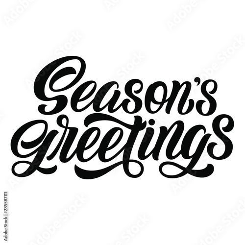 Season's greetings brush hand lettering, brush calligraphy isolated on white background. Vector type illustration. Can be used for holidays festive design.