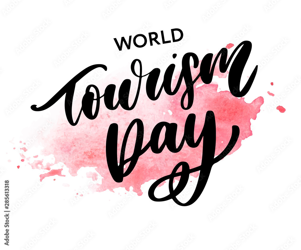 Beautiful lettering for tourism day. World Tourism Day.