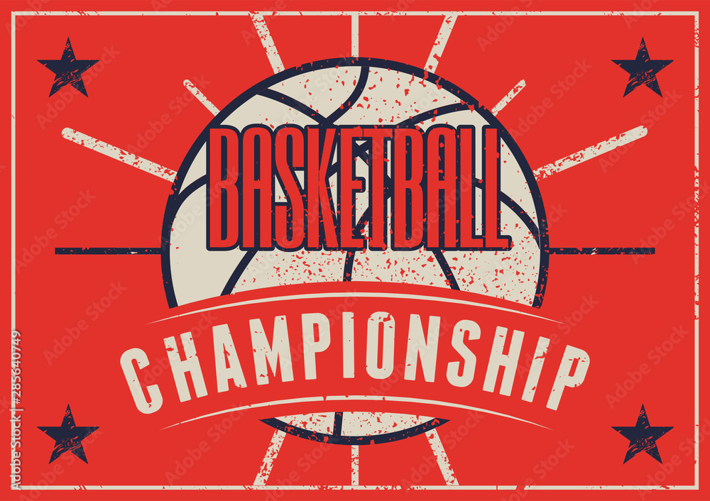 Basketball Championship typographical vintage grunge style poster. Retro vector illustration.