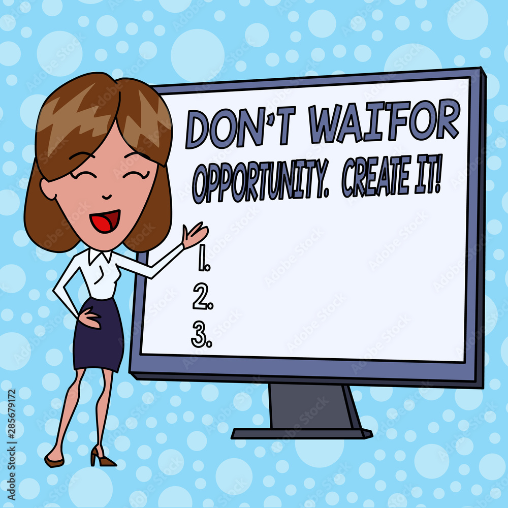Writing note showing Don T Wait For Opportunity Create It. Business concept for work hard on yourself and begin from this moment White Female in Standing Pointing Blank Screen Whiteboard Presentation Writing note showing Don T Wait For Opportunity Create It. Business concept for work hard on yourself and begin from this moment White Female in Standing Pointing Blank Screen Whiteboard Presentation