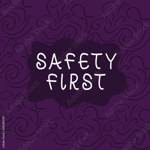 Conceptual hand writing showing Safety First. Concept meaning used to say that the most important thing is to be safe Floral Outline Freehand Baroque Style Seamless Pattern Idea