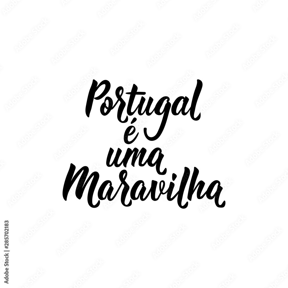 Portugal is a wonder in Portuguese. Ink illustration with hand-drawn lettering. Portugal e uma Maravilha