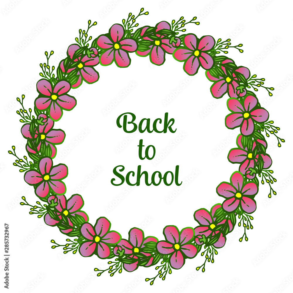 Lettering of back to school with decoration green leafy flower frame, isolated on white background. Vector
