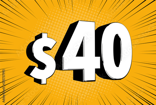 40$ forty price symbol. Comic numbers with dollar sign on speed line bubble