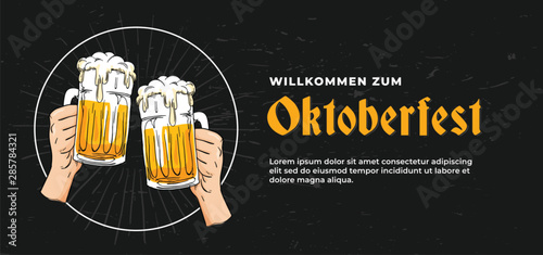 Willkommen Zum Oktoberfest poster banner template design. Two hand holding full glass of bear toasting. scratched black wall background vector illustration.German translation : Welcome to